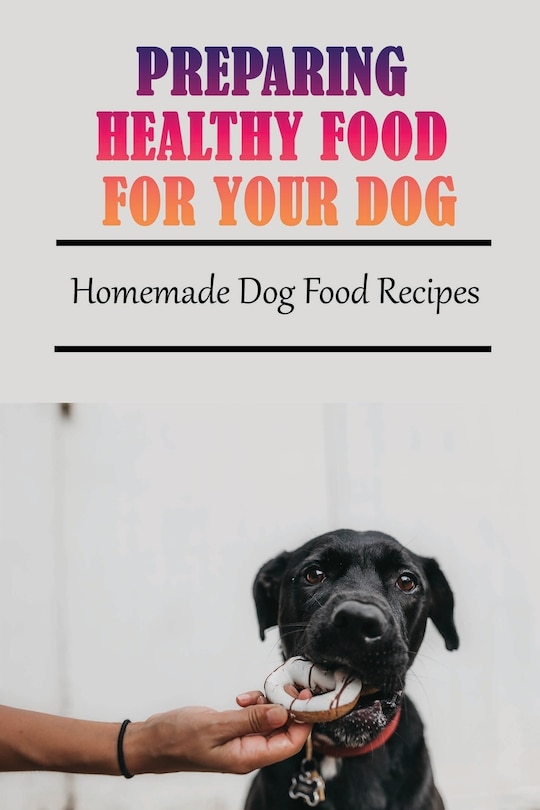 Front cover_Preparing Healthy Food For Your Dog