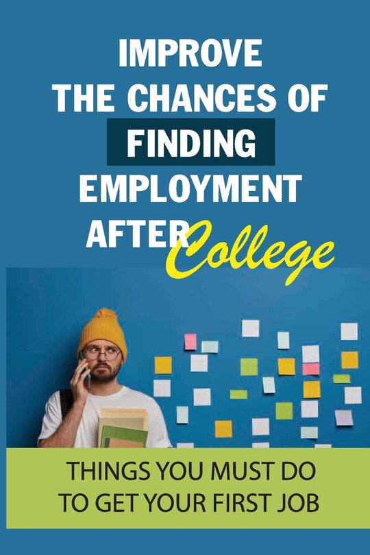 Couverture_Improve The Chances Of Finding Employment After College