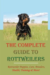 Couverture_The Complete Guide To Rottweilers