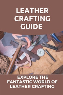 Front cover_Leather Crafting Guide