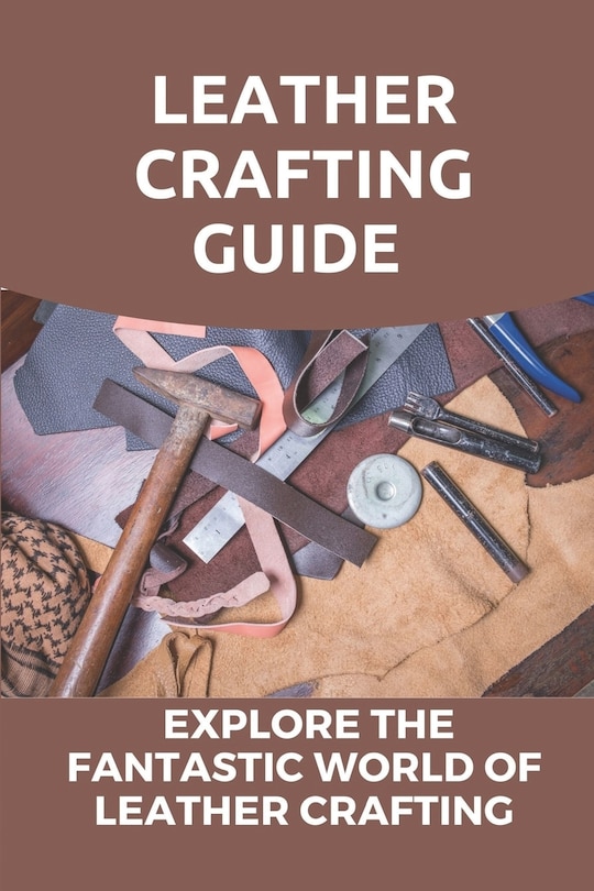 Front cover_Leather Crafting Guide