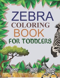 Front cover_Zebra Coloring Book For Toddlers