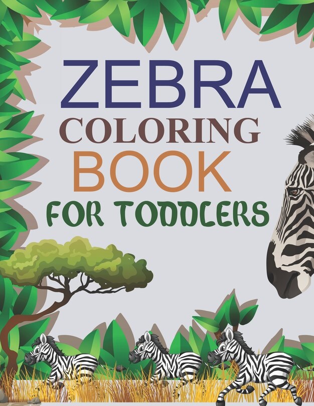 Front cover_Zebra Coloring Book For Toddlers