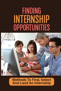 Front cover_Finding Internship Opportunities