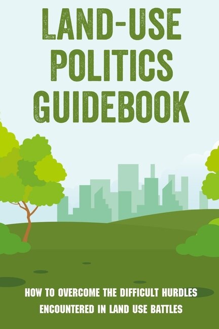 Front cover_Land-Use Politics Guidebook