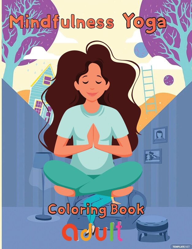 Mindfulness Yoga Coloring book Adult: 8.5''x11''/Yoga Coloring Book