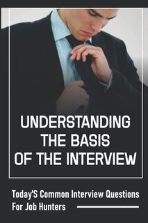 Front cover_Understanding The Basis Of The Interview