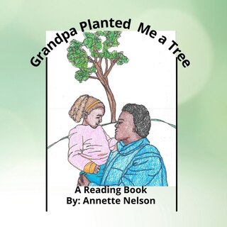 Front cover_Grandpa Planted Me a Tree