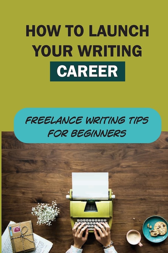 Couverture_How To Launch Your Writing Career