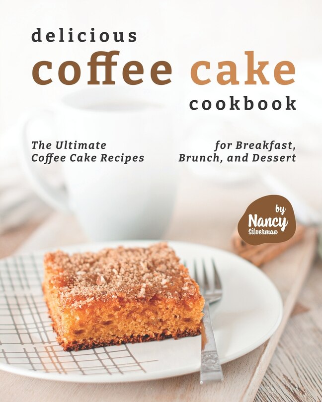 Couverture_Delicious Coffee Cake Cookbook