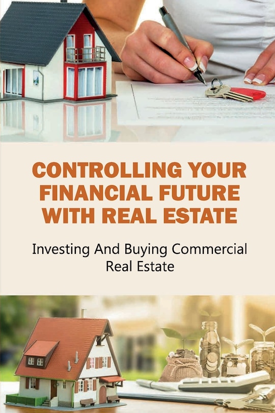Couverture_Controlling Your Financial Future With Real Estate