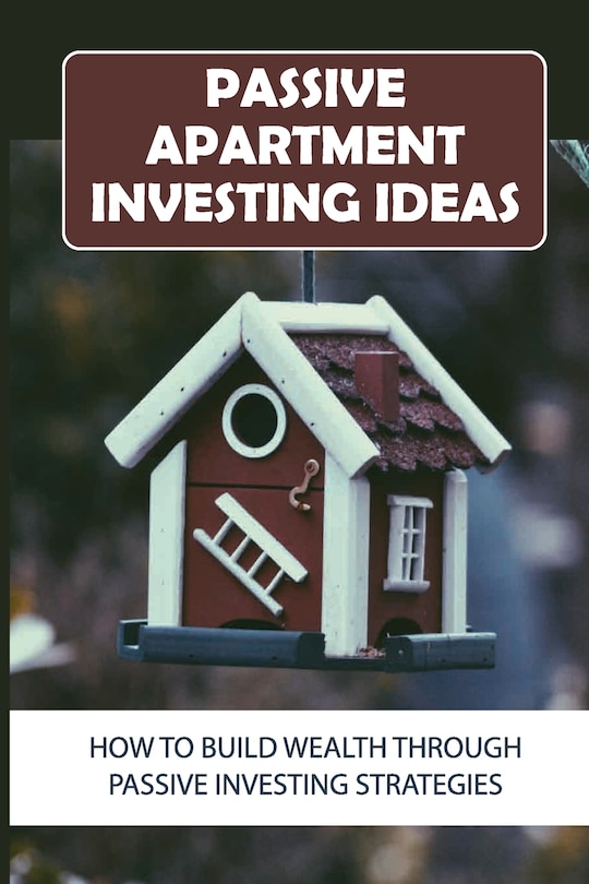 Front cover_Passive Apartment Investing Ideas