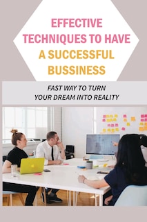 Front cover_Effective Techniques To Have A Successful Bussiness