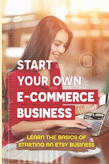 Front cover_Start Your Own E-Commerce Business