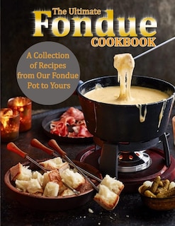 Couverture_The Ultimate Fondue Cookbook