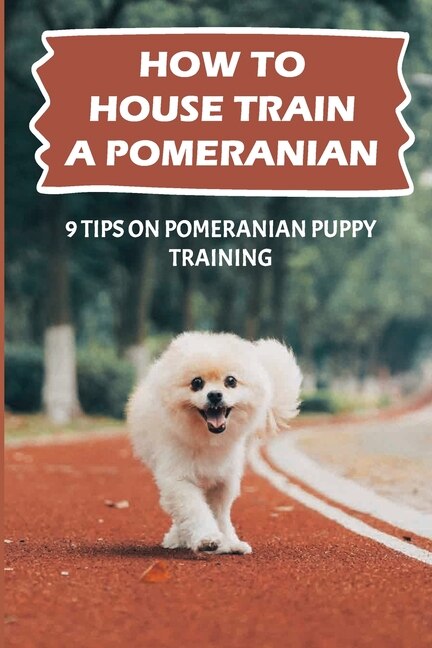 Couverture_How To House Train A Pomeranian