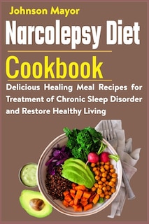 Front cover_Narcolepsy Diet Cookbook
