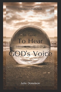 Front cover_In Tune to Hear GOD's Voice