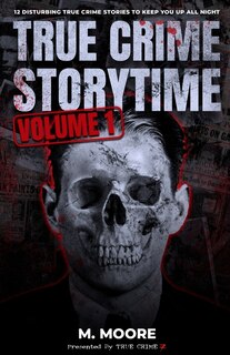 Couverture_True Crime Storytime Volume 1