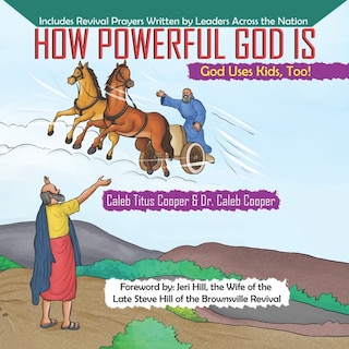 How Powerful God Is: God Uses Kids, Too!