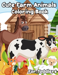 Front cover_Cute Farm Animals Coloring Book For Toddlers