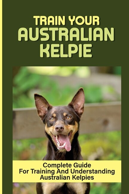Couverture_Train Your Australian Kelpie