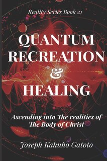 Front cover_Quantum Recreation and Healing
