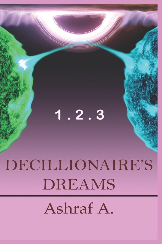 Front cover_Decillionaire's Dreams 1 . 2 . 3