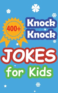 Front cover_400+ Knock Knock Jokes for Kids
