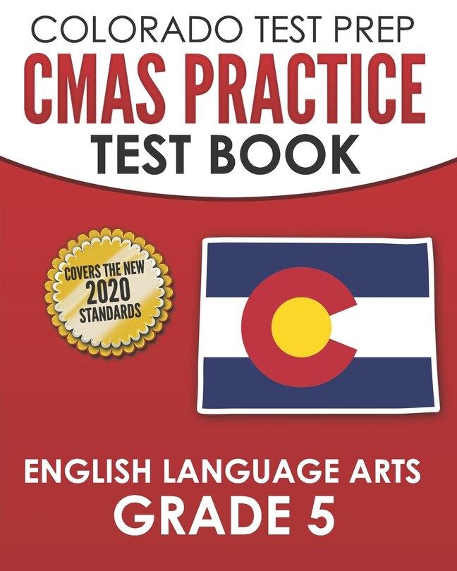 Front cover_COLORADO TEST PREP CMAS Practice Test Book English Language Arts Grade 5