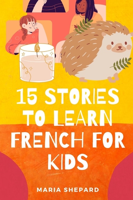 Front cover_15 Stories to learn French For kids