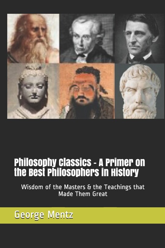 Couverture_Philosophy Classics - A Primer on the Best Philosophers in History