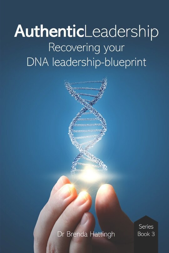 Couverture_Authentic Leadership. Recovering your DNA leadership-blueprint