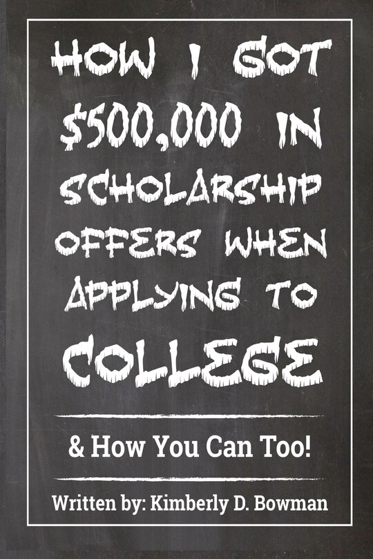 Couverture_How I Got $500,000 in Scholarship Offers When Applying to College