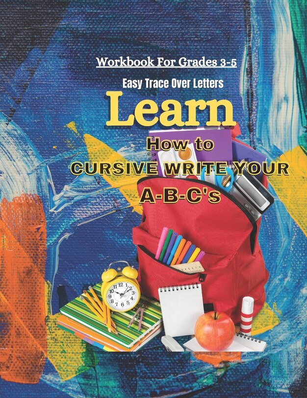 Couverture_Learn How To Cursive Write Your A-B-C's