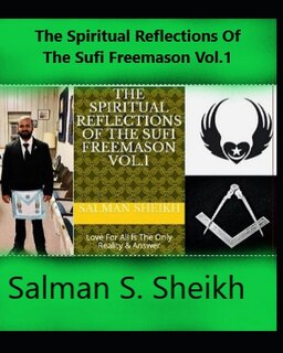 Front cover_The Spiritual Reflections Of The Sufi Freemason Vol.1