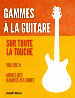 Couverture_Gammes à la guitare sur toute la touche