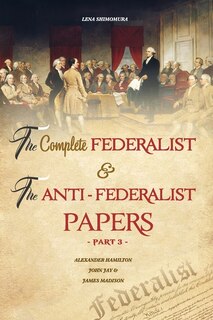 Couverture_The Complete Federalist and The Anti-Federalist Papers
