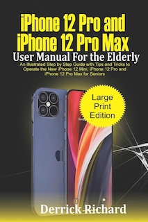 Couverture_iPhone 12 Pro and iPhone 12 Pro Max User Manual For the Elderly