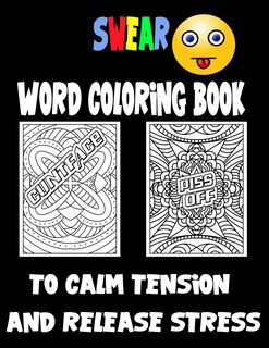 Couverture_Swear Word Coloring Book to calm tension and release stress
