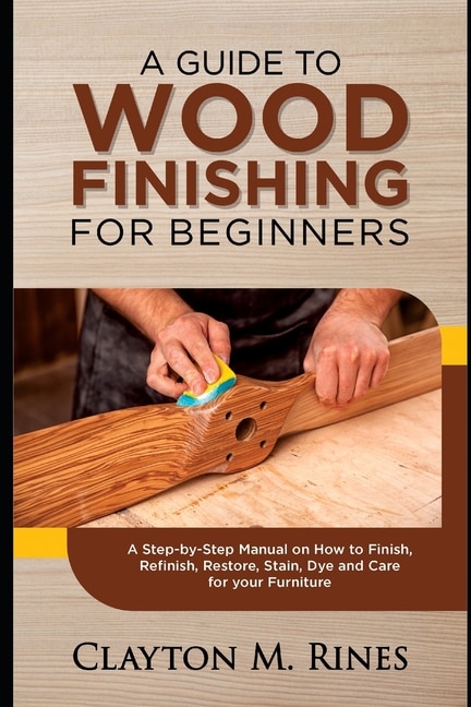 Front cover_A Guide to Wood Finishing for Beginners