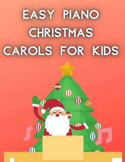 Front cover_Easy Piano Christmas Carols For Kids