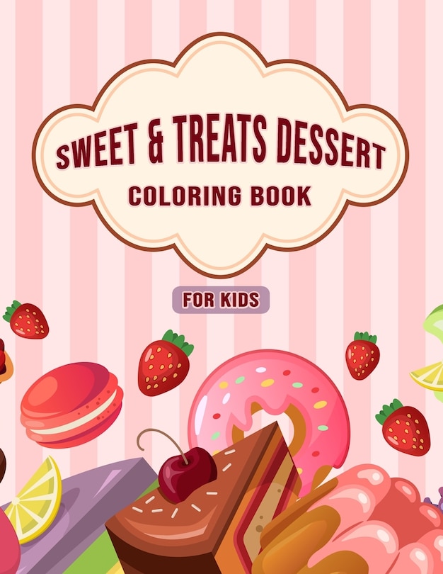Couverture_Sweet & Treats Dessert Coloring Book For Kids