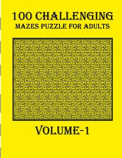 Couverture_100 Challenging Mazes Puzzle For Adults, Volume-1