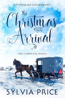 Front cover_The Christmas Arrival (the Complete Series)