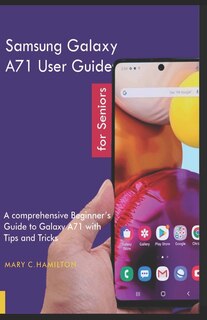 Front cover_Samsung Galaxy A71 User Guide For Seniors