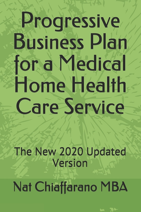 Front cover_Progressive Business Plan for a Medical Home Health Care Service