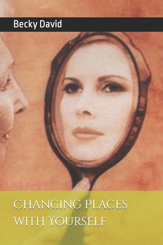 Changing Places with Yourself