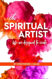 The Spiritual Artist: We are designed to create.