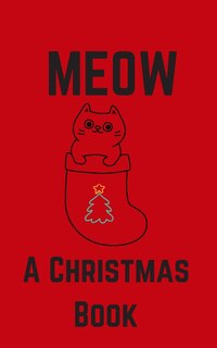 Front cover_Meow; A Christmas Book